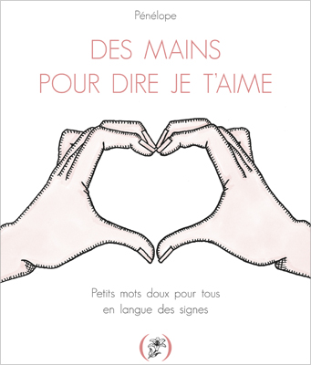 Des mains pour dire je t’aime