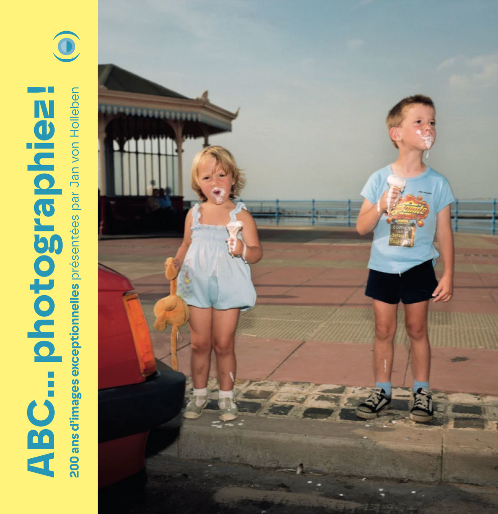 ABC… photographiez ! 200 ans d&rsquo;images exceptionnelles